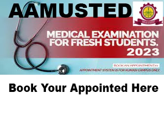 Aamusted Medical Examination For Freshers 2023/2024 Academic Year ...